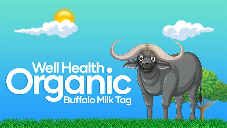 Health Benefits: Wellhealthorganic Buffalo Milk Tag